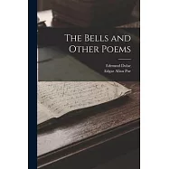 The Bells and Other Poems