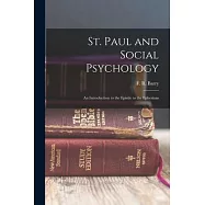 St. Paul and Social Psychology [microform]; an Introduction to the Epistle to the Ephesians