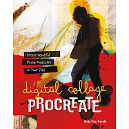 Digital Collage with Procreate: Create Beautiful Mixed Media Art on Your iPad