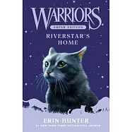 Warriors Super Edition: Riverstar’s Home