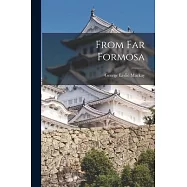 From Far Formosa