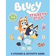 貼紙活動本(超過140張貼紙) Bluey: Stickety Stick: A Sticker & Activity Book