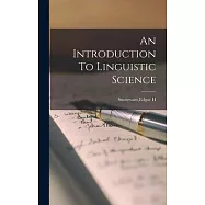 An Introduction To Linguistic Science