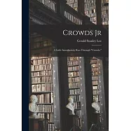 Crowds Jr: A Little Introductory Run Through Crowds,