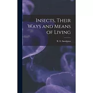 Insects, Their Ways and Means of Living