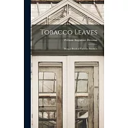 Tobacco Leaves; Being a Book of Facts for Smokers