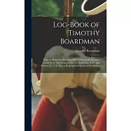 Log-book of Timothy Boardman; Kept on Board the Privateer Oliver Cromwell, During a Cruise From New London, Ct., to