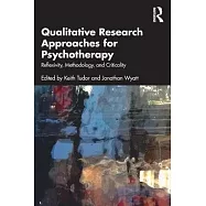 Qualitative Research Approaches for Psychotherapy: Reflexivity, Methodology, and Criticality