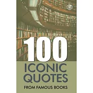 100 Iconic Quotes from Famous Books