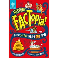 History Factopia!: Follow Ye Olde Trail of 400 Facts