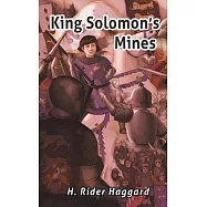King Solomon&rsquo;s Mines: Adventures of Allan Quatermain in Africa