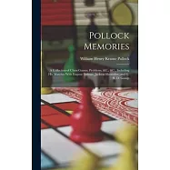 Pollock Memories: A Collection of Chess Games, Problems, &C., &C., Including His Matches With Eugene Delmar, Jackson