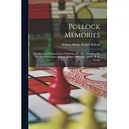 Pollock Memories: A Collection of Chess Games, Problems, &C., &C., Including His Matches With Eugene Delmar, Jackson