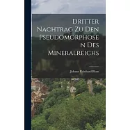 Dritter Nachtrag zu den Pseudomorphosen des Mineralreichs