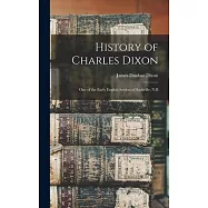 History of Charles Dixon: One of the Early English Settlers of Sackville, N.B
