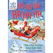 Ho Ho Ho, Ha Ha Ha: Holly-Arious Christmas Knock-Knock Jokes