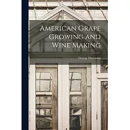 American Grape Growing and Wine Making