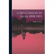Lord Curzon in India 1898-1903