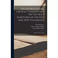 The International Critical Commentary On the Holy Scriptures of the Old and New Testaments: Samuel, by H. P. Smith