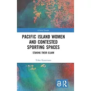 Staking Their Claim: Pacific Island Women and Contested Sporting Spaces