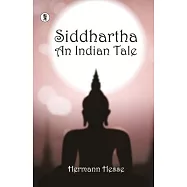 Siddhartha an Indian Tale