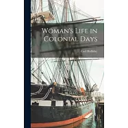 Woman’s Life in Colonial Days