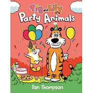 Party Animals (TIG and Lily Book 2): (A Graphic Novel)