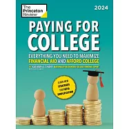 Paying for College, 2024: Everything You Need to Maximize Financial Aid and Afford College