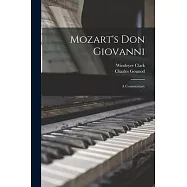 Mozart&rsquo;s Don Giovanni: A Commentary