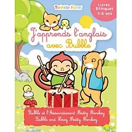 Bubble et l’Assourdissant Matty Monkey: J’apprend l’anglais avec Bubble