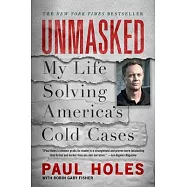 Unmasked: My Life Solving America&rsquo;s Cold Cases