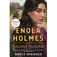 Enola Holmes and the Elegant Escapade