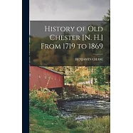 History of old Chester [N. H.] From 1719 to 1869
