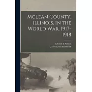 McLean County, Illinois, in the World War, 1917-1918
