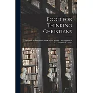 Food for Thinking Christians: Why Evil was Permitted and Kindred Topics. Free Supplement to Zion&rsquo;s Watch Tower