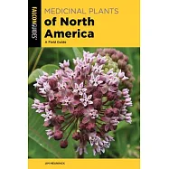 Medicinal Plants of North America: A Field Guide