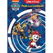 Nickelodeon Paw Patrol: Pups to the Lookout! Look and Find