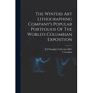 The Winters Art Lithographing Company&rsquo;s Popular Portfolios Of The World&rsquo;s Columbian Exposition