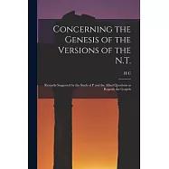 Concerning the Genesis of the Versions of the N.T.; Remarks Suggested by the Study of P and the Allied Questions as