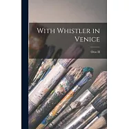 With Whistler in Venice