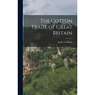The Cotton Trade of Great Britain