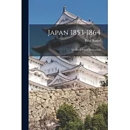 Japan 1853-1864: Or, Genji Yume Monogatari