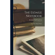 The Esdaile Notebook; a Volume of Early Poems