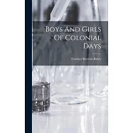 Boys And Girls Of Colonial Days
