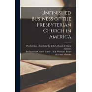 Unfinished Business of the Presbyterian Church in America
