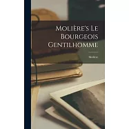 Moli&egrave;re&rsquo;s Le Bourgeois Gentilhomme