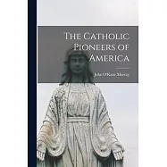 The Catholic Pioneers of America