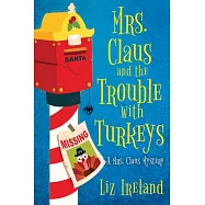 Mrs. Claus and the Trouble with Turkeys