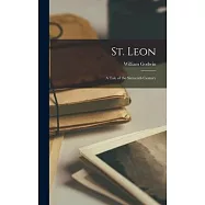St. Leon: A Tale of the Sixteenth Century