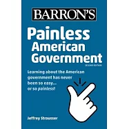 Painless American Government, Second Edition
